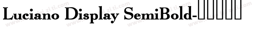 Luciano Display SemiBold字体转换